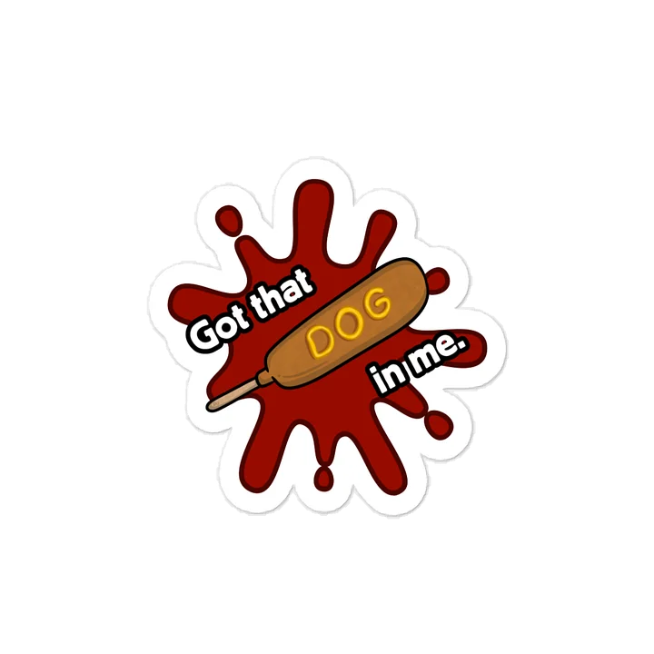 Got that DOG in me decal. product image (1)