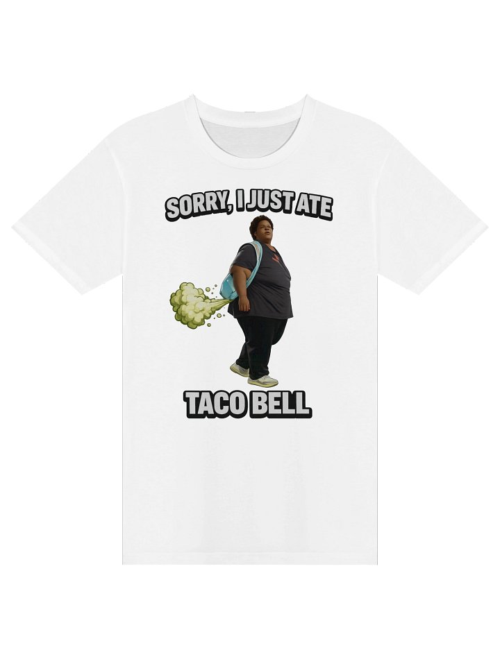 Sorry I just ate Taco Bell T-Shirt (white) product image (1)