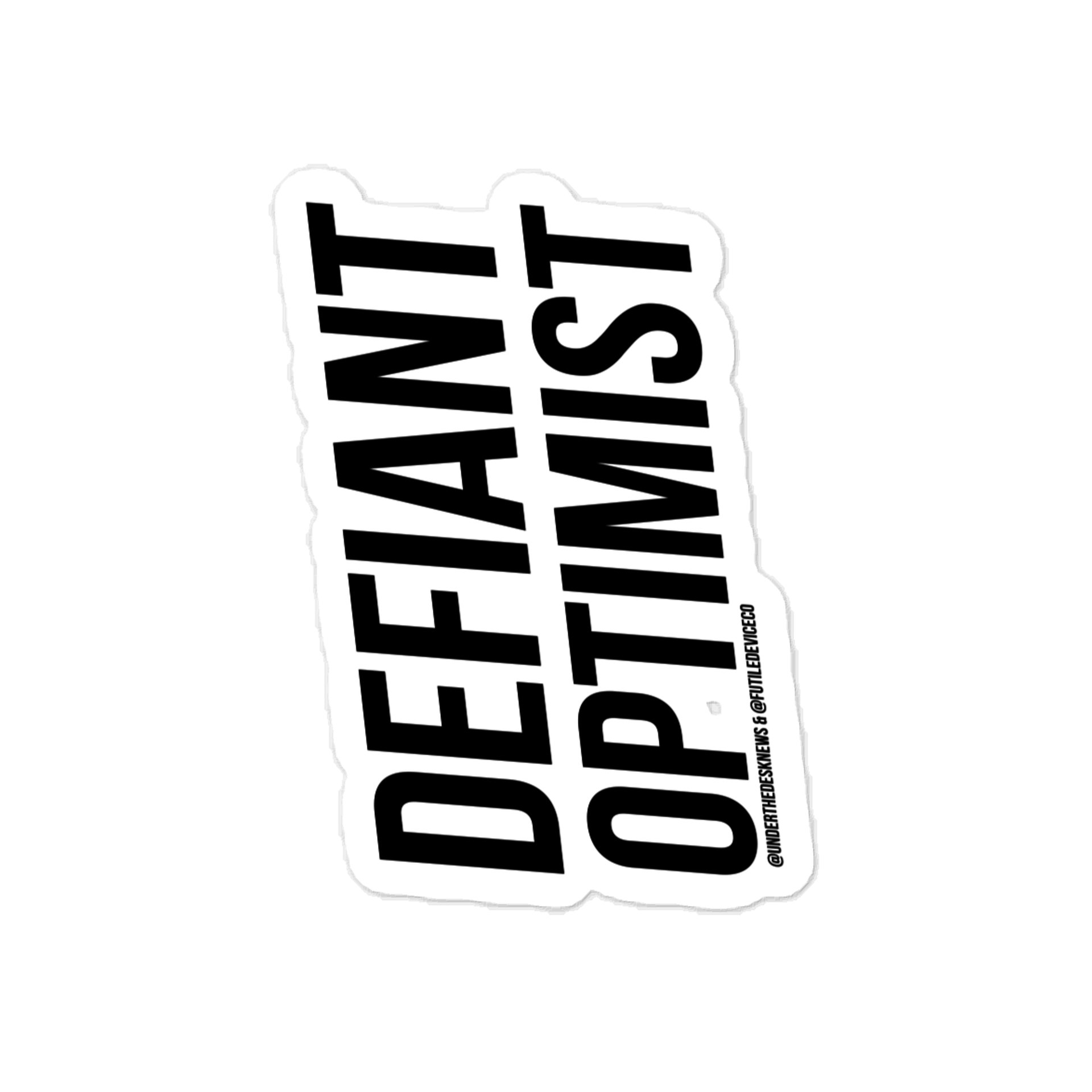 FUTILE DEVICE: DEFIANT OPTIMIST (STICKER) product image (1)