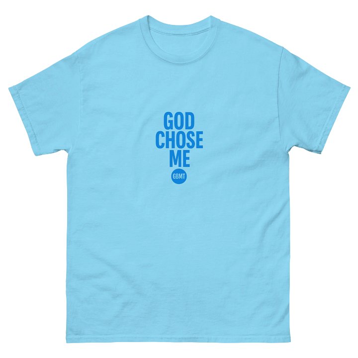 God Chose Me – GBMT Edition Tee product image (2)