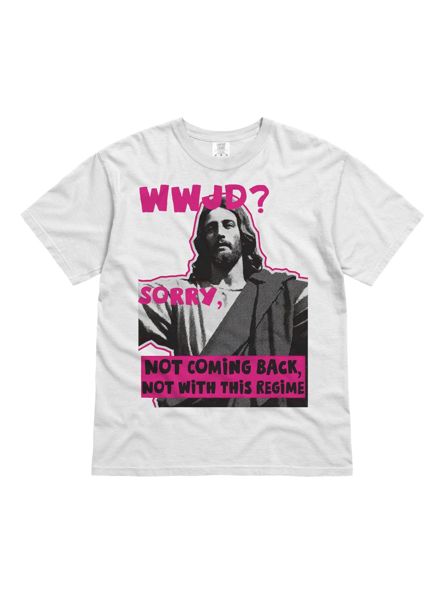 WWJD What Would Jesus Do? Not Coming Back T Shirt product image (60)