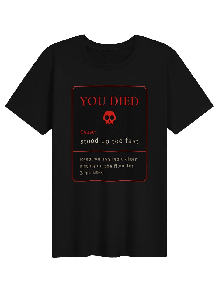 You Died Stood Up Too Fast Shirt | POTS & Dysautonomia Humor Tee product image (1)