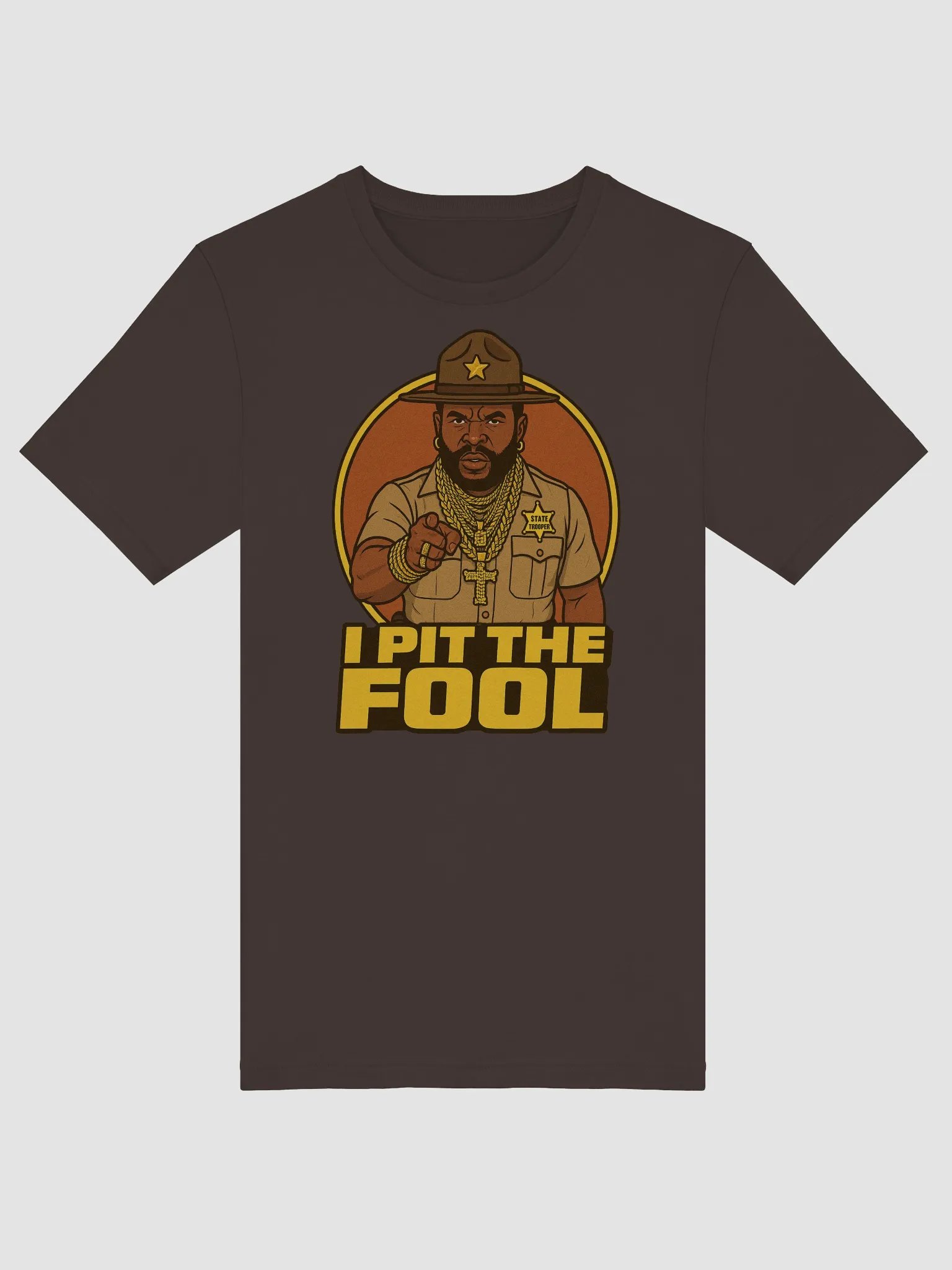 I PIT THE FOOL T-Shirt product image (1)