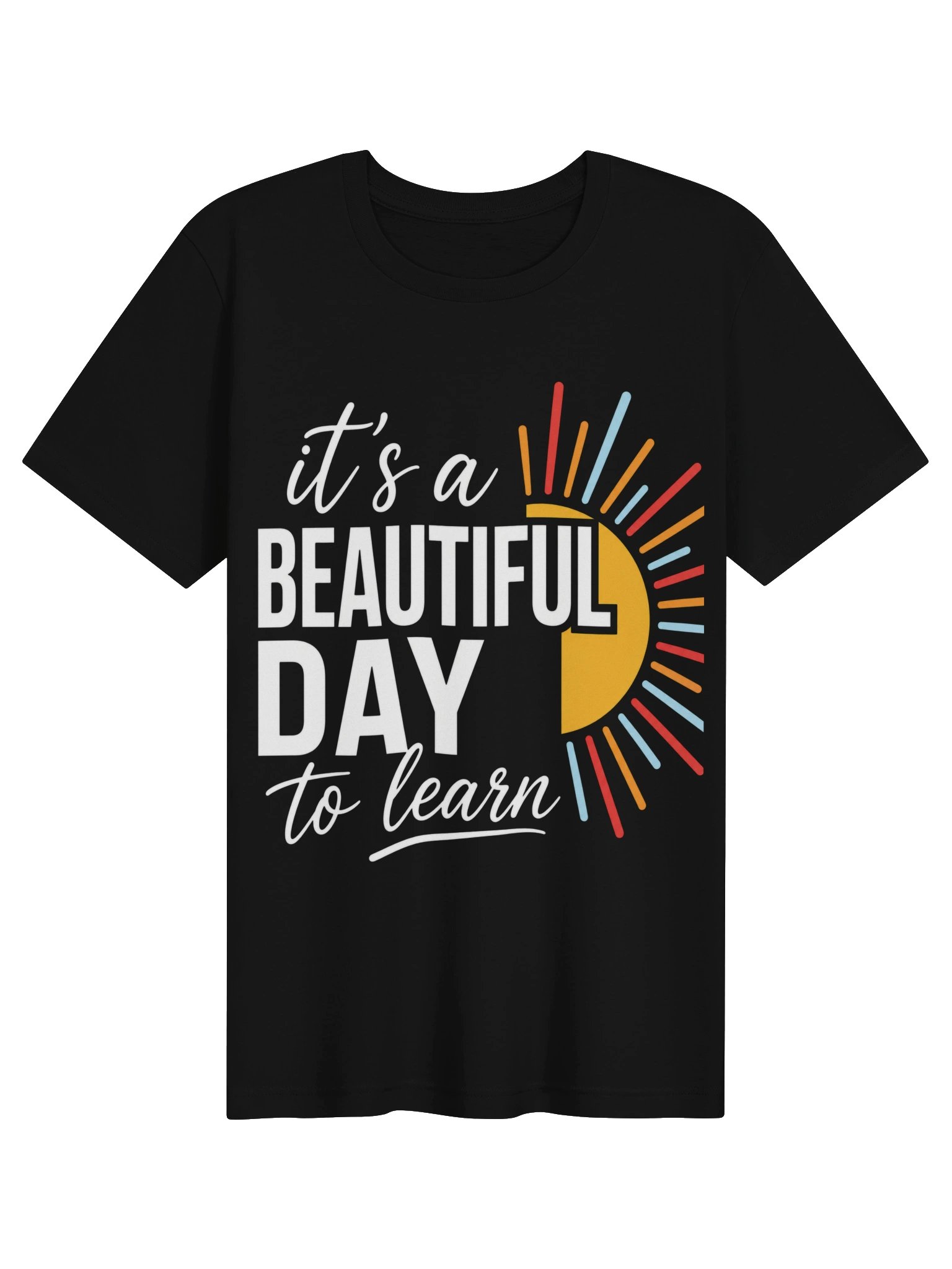 T-shirt graphique "It's a Beautiful Day to Learn" product image (3)
