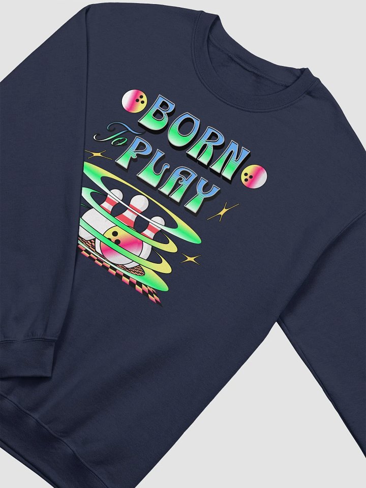 Born To Play Bowling Playful Strike Crewneck Sweatshirt product image (14)