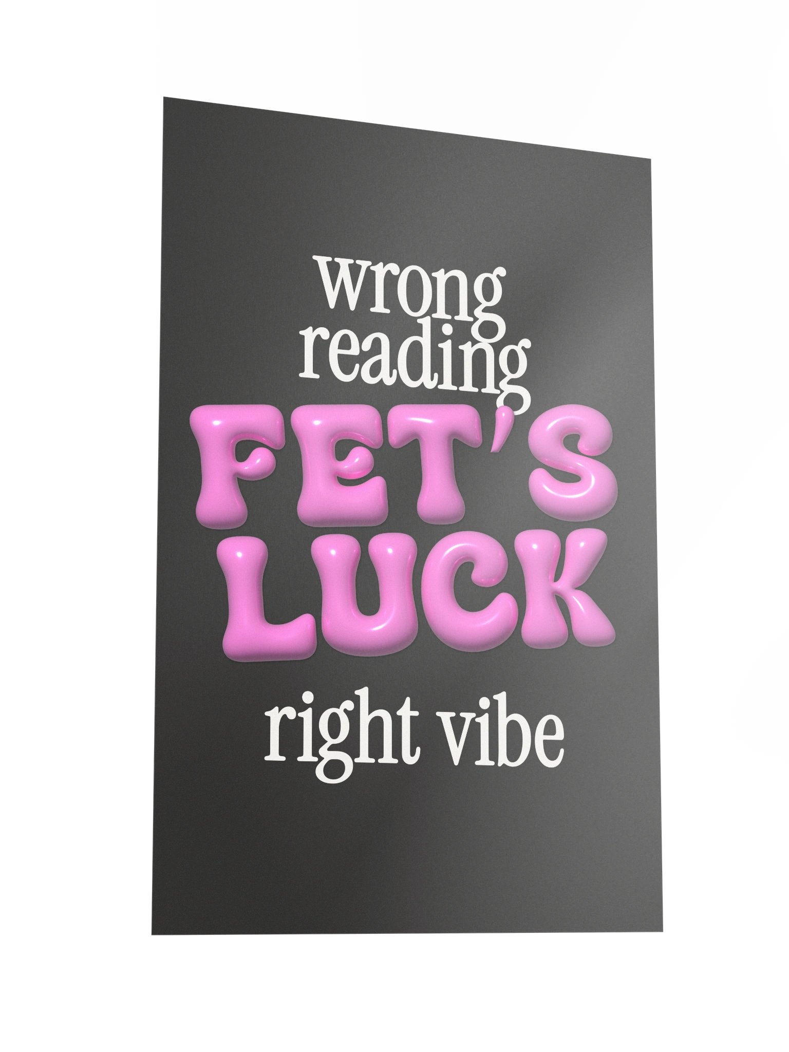 "FET'S LUCK" Typography Print Poster (Unframe) product image (4)