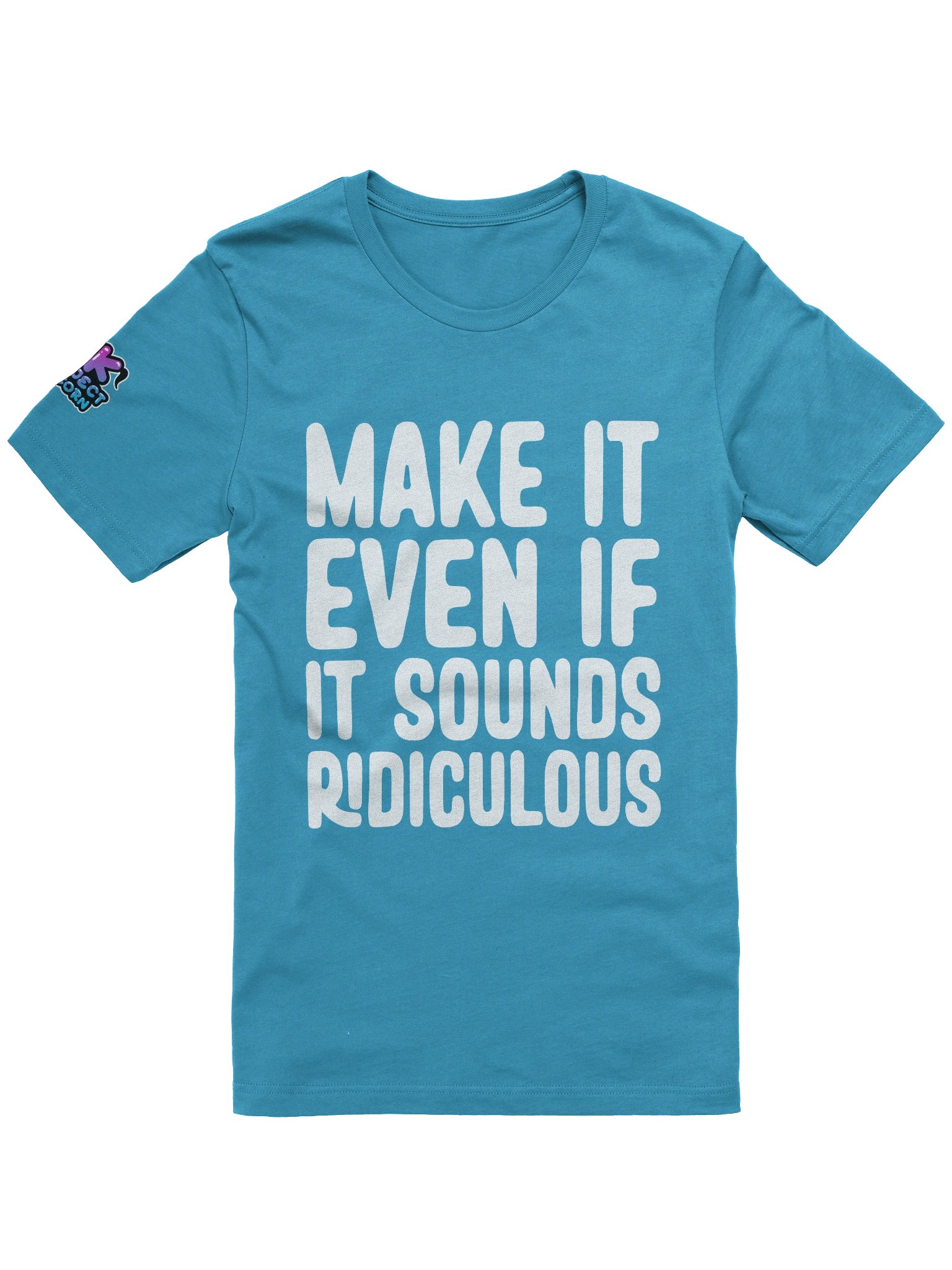 Make It Even If It Sounds Ridiculous (Light) product image (1)