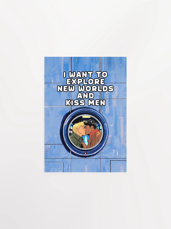 I Want To Explore New Worlds And Kiss Men Studio Art Print product image (3)