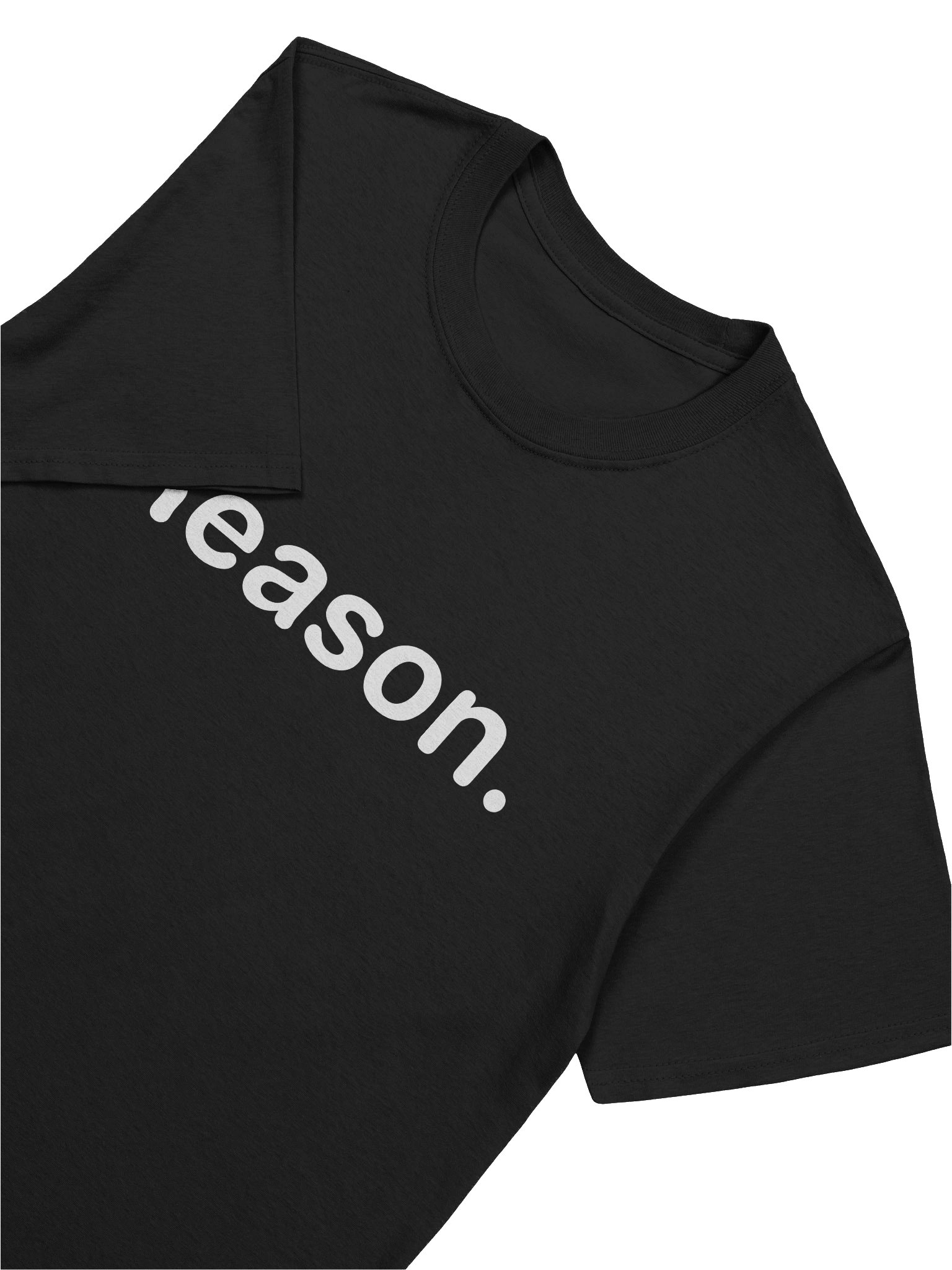 Reason. Unisex T-Shirt product image (7)