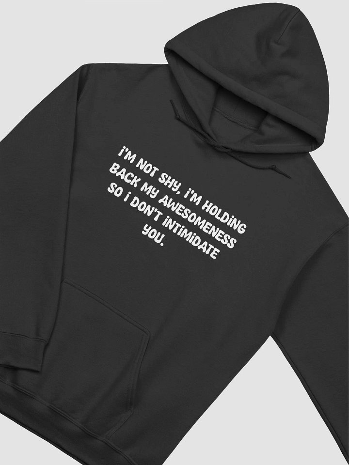 I'm not shy Hoodie. product image (2)
