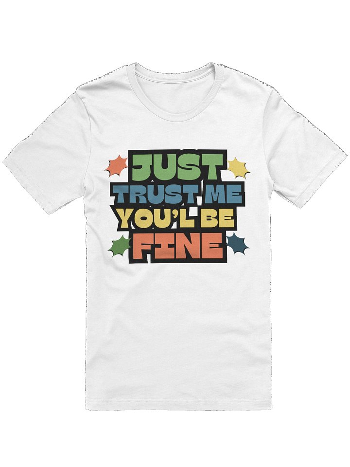 Just Trust Me T-Shirt product image (1)