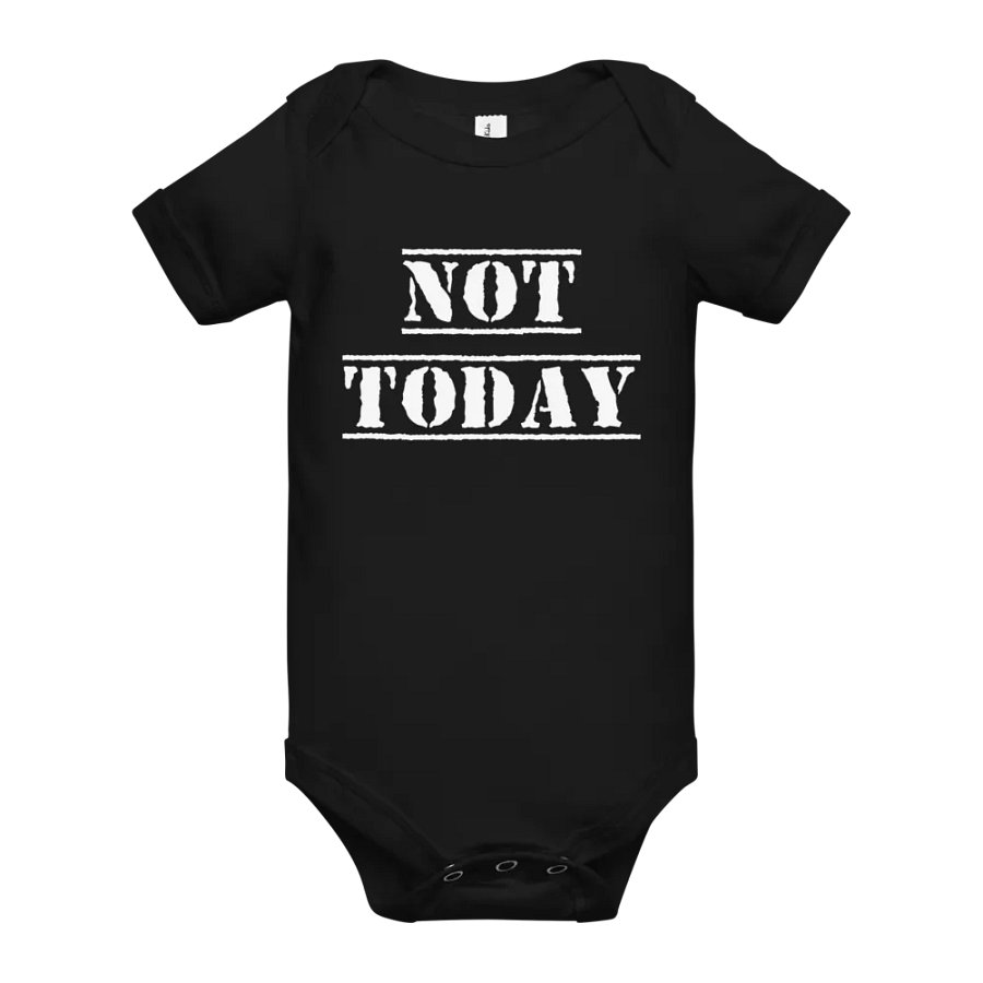 Not Today baby onesie product image (13)