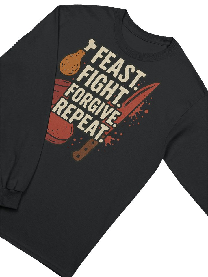 Feast. Fight. Forgive. Repeat. Long Sleeve Tee product image (2)