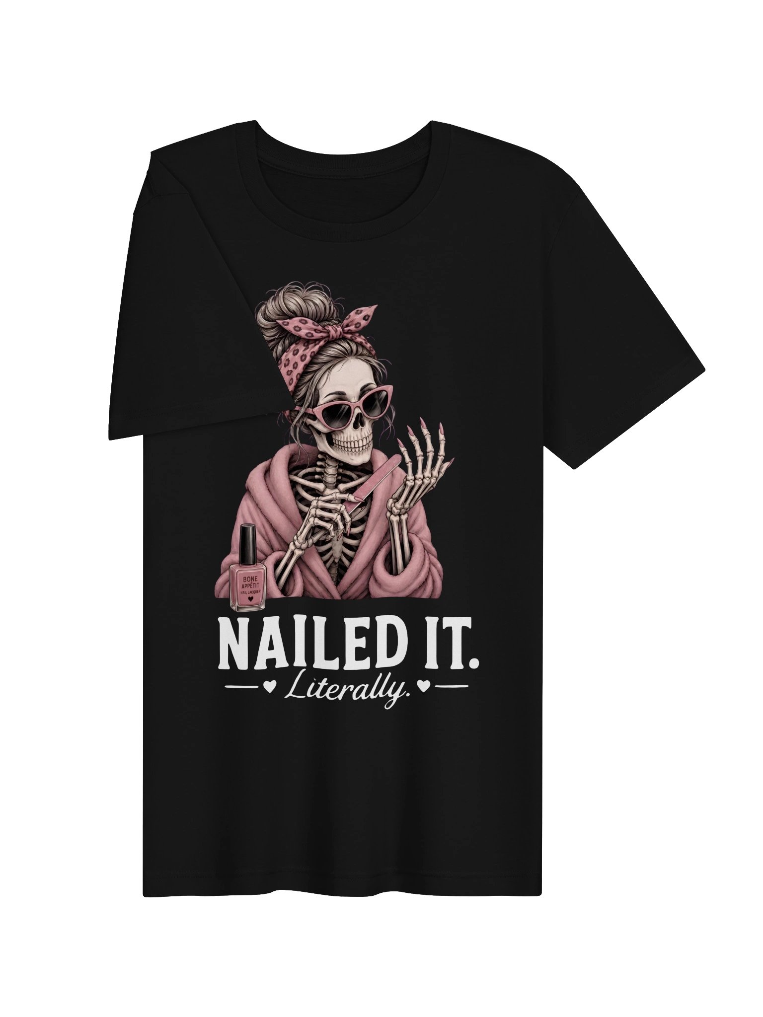 Nailed It Literally Skeleton T-Shirt | Funny Nail Lover Graphic Tee product image (24)