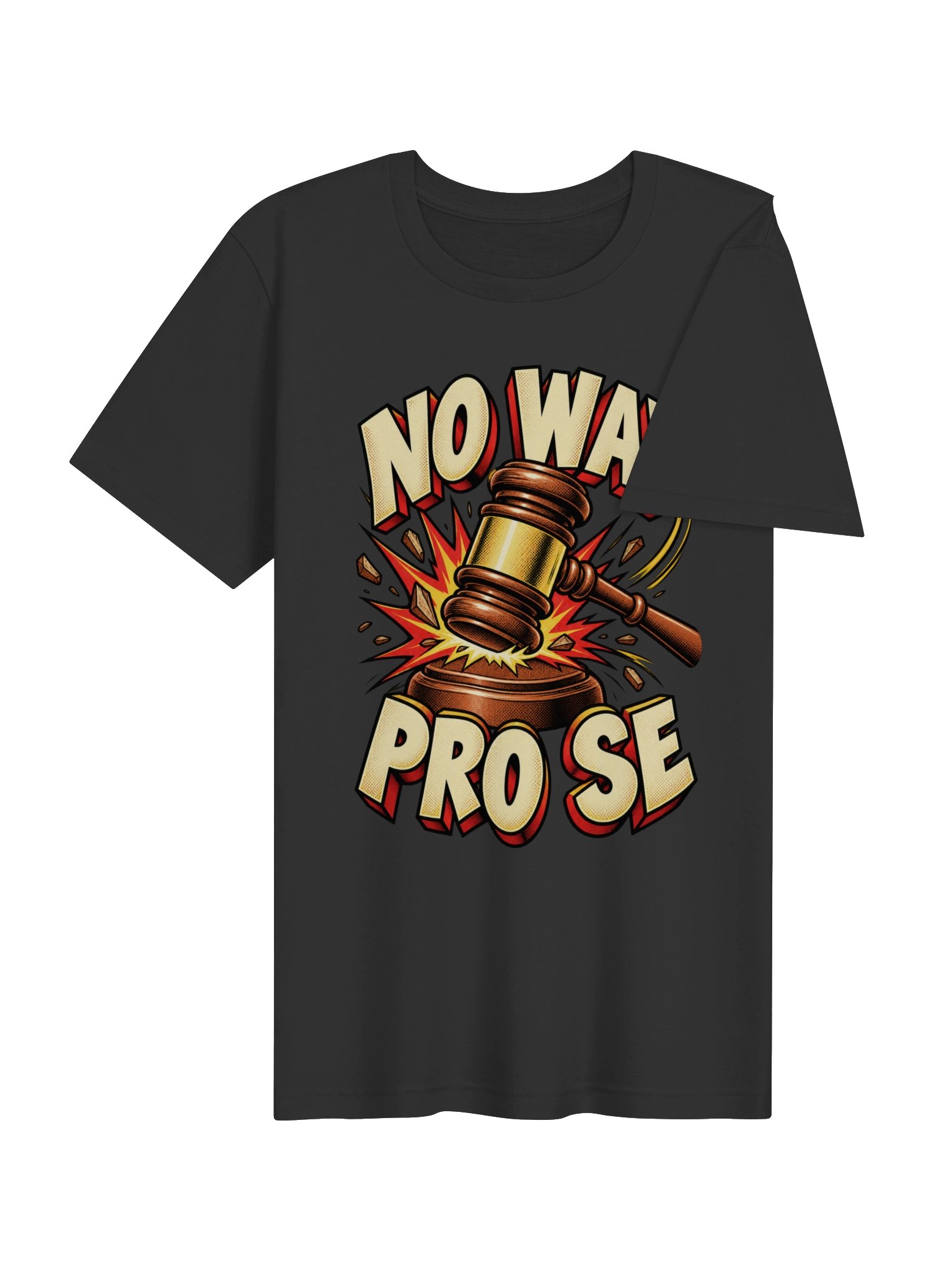 No Way Pro Se Gavel Smash Tee product image (5)