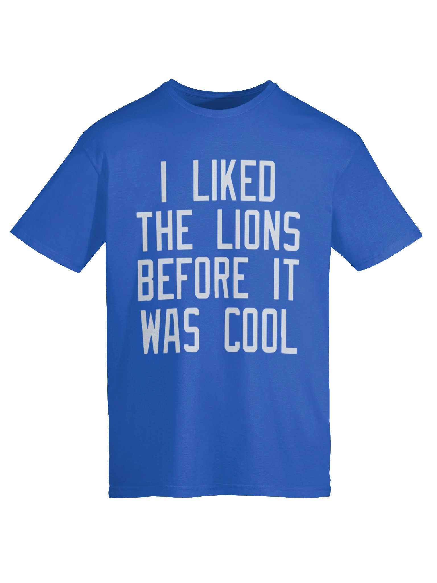 I Liked the Lions Before It Was Cool Shirt product image (6)
