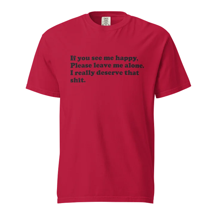 If You See Me Happy Tee — I CHOOSE Collection product image (25)