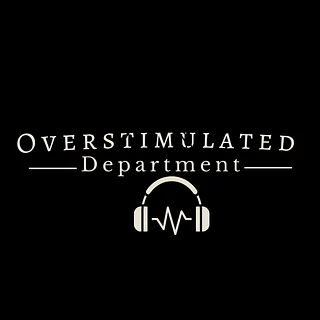 Overstimulated Department