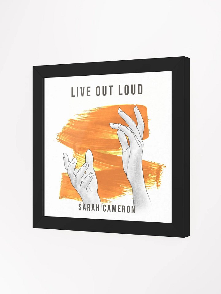 Live Out Loud Framed Poster product image (5)