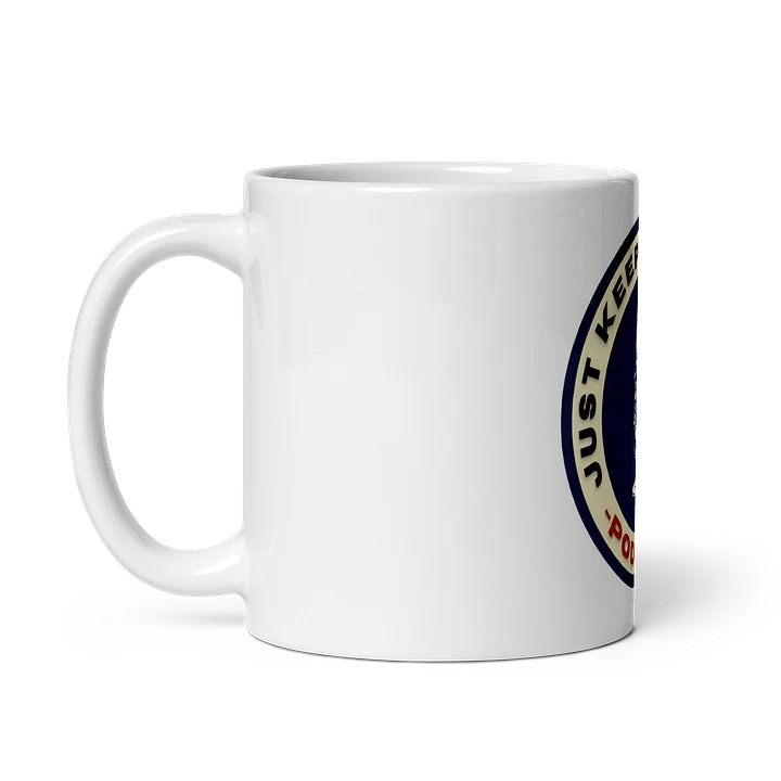Just Keep Show’n Up Podcast Ceramic Mug product image (2)