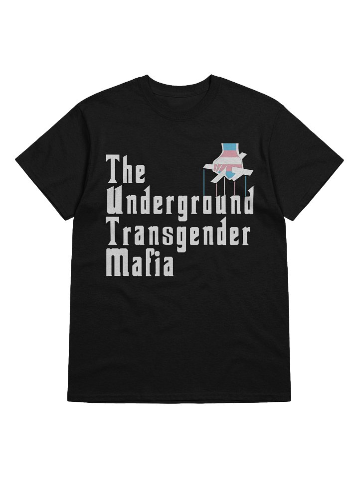 The Underground Transgender Mafia Tee product image (1)
