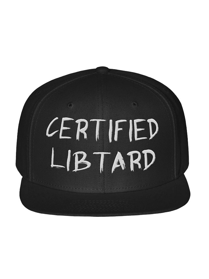 Certified Libtard Snapback Cap product image (1)