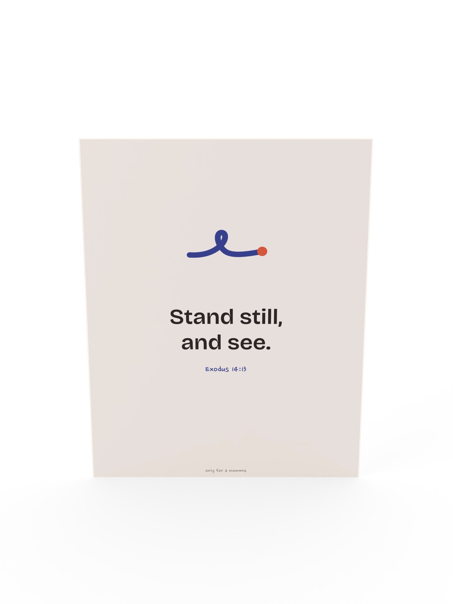 Stand still, and see. print product image (10)