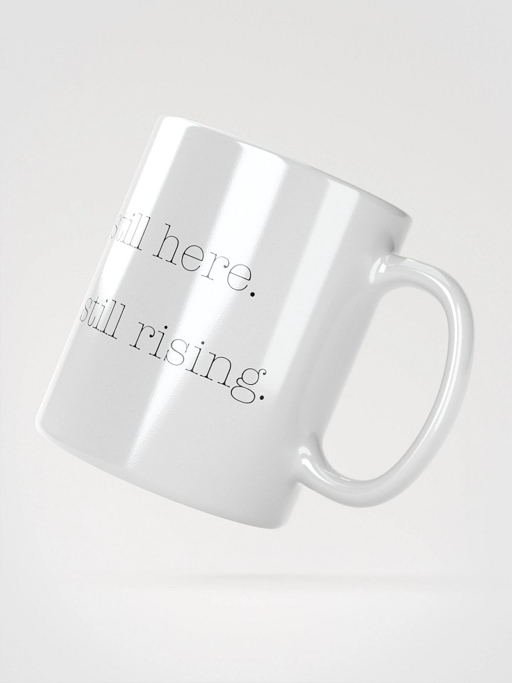 Truthbomb: Still Here. Still Rising • Ceramic Mug product image (2)