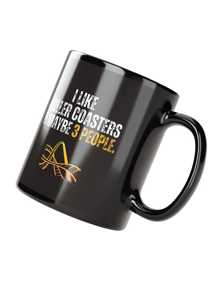 I Like Roller Coasters & Maybe 3 People Mug product image (2)