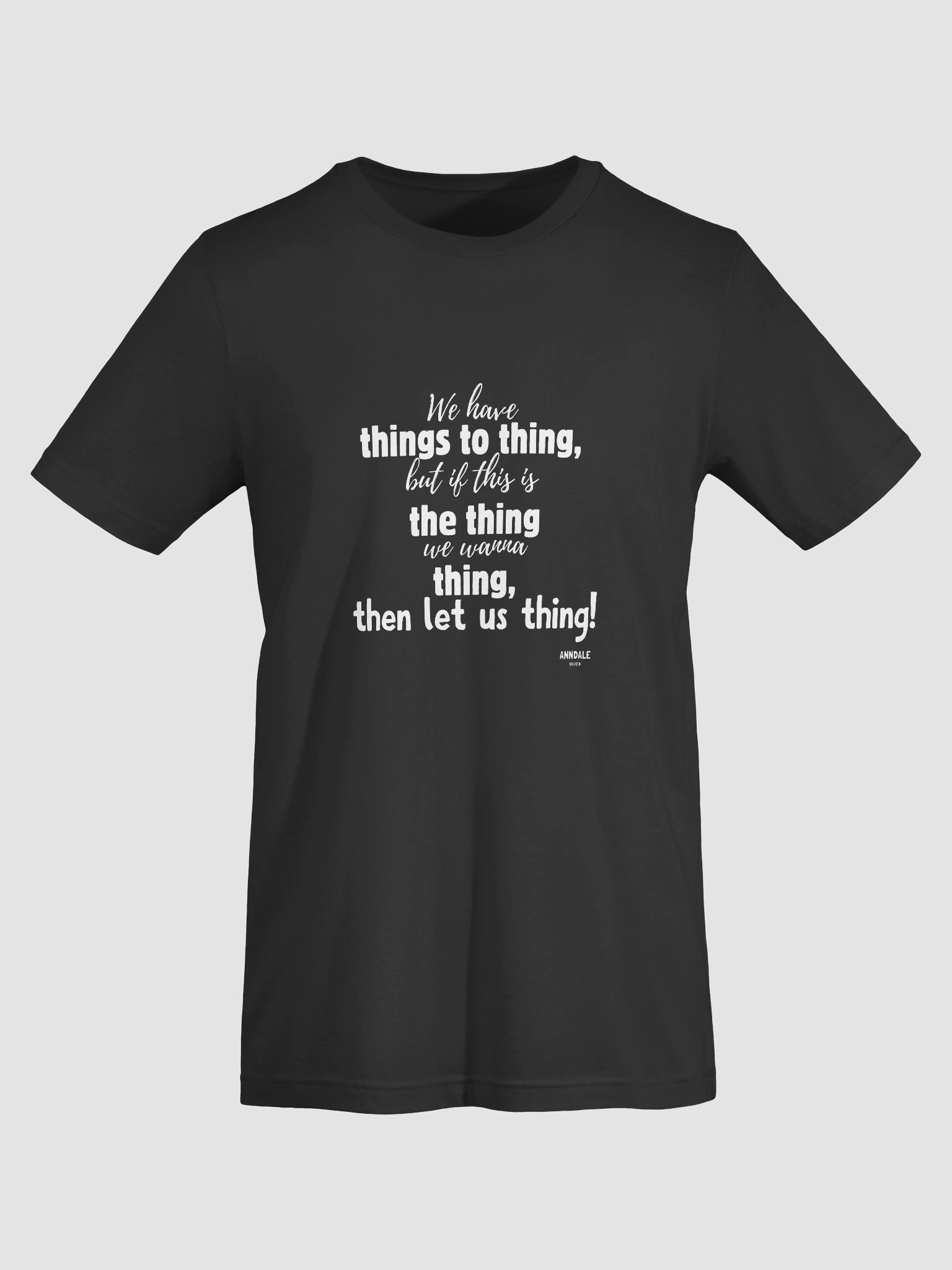 "Let Us Thing" AnndaleHaven T-Shirt product image (50)