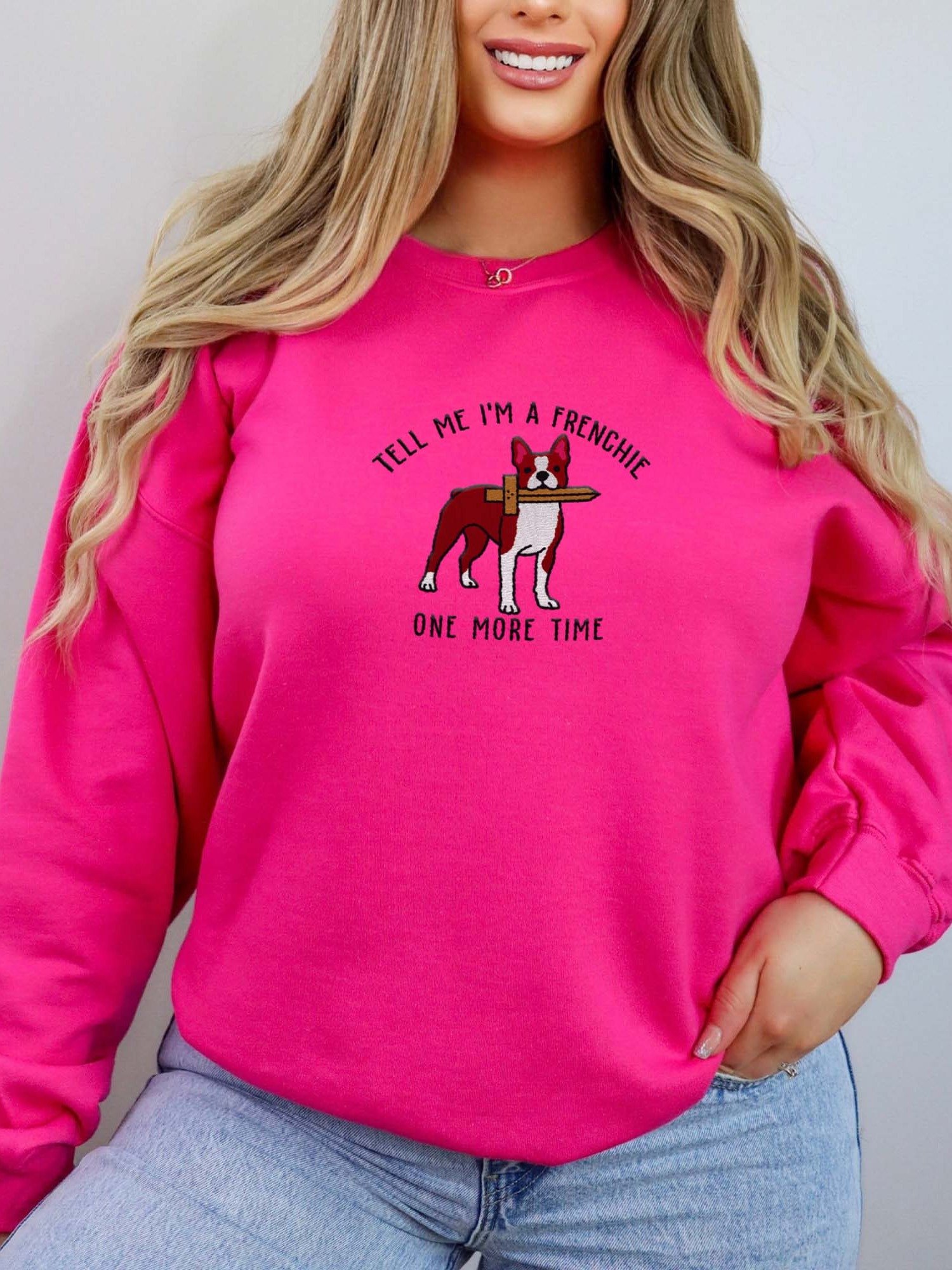 Tell Me I'm a Frenchie Sweatshirt(Embroidered) of a Boston Terrier(Red & White) product image (1)