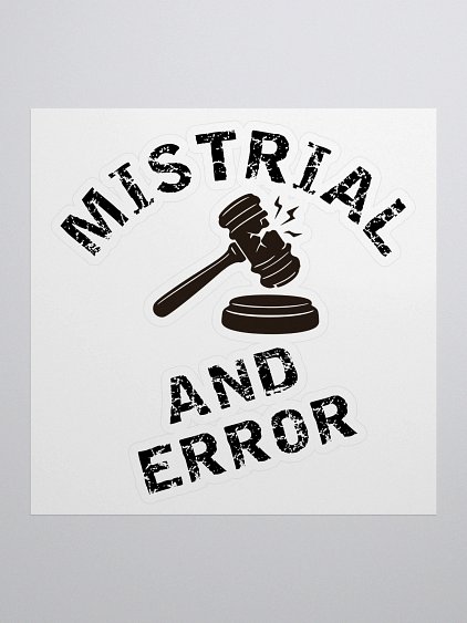 Mistrial And Error Kiss-Cut Sticker