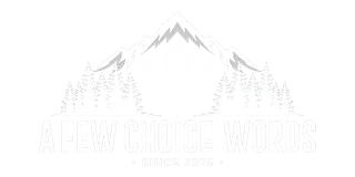 A Few Choice Words