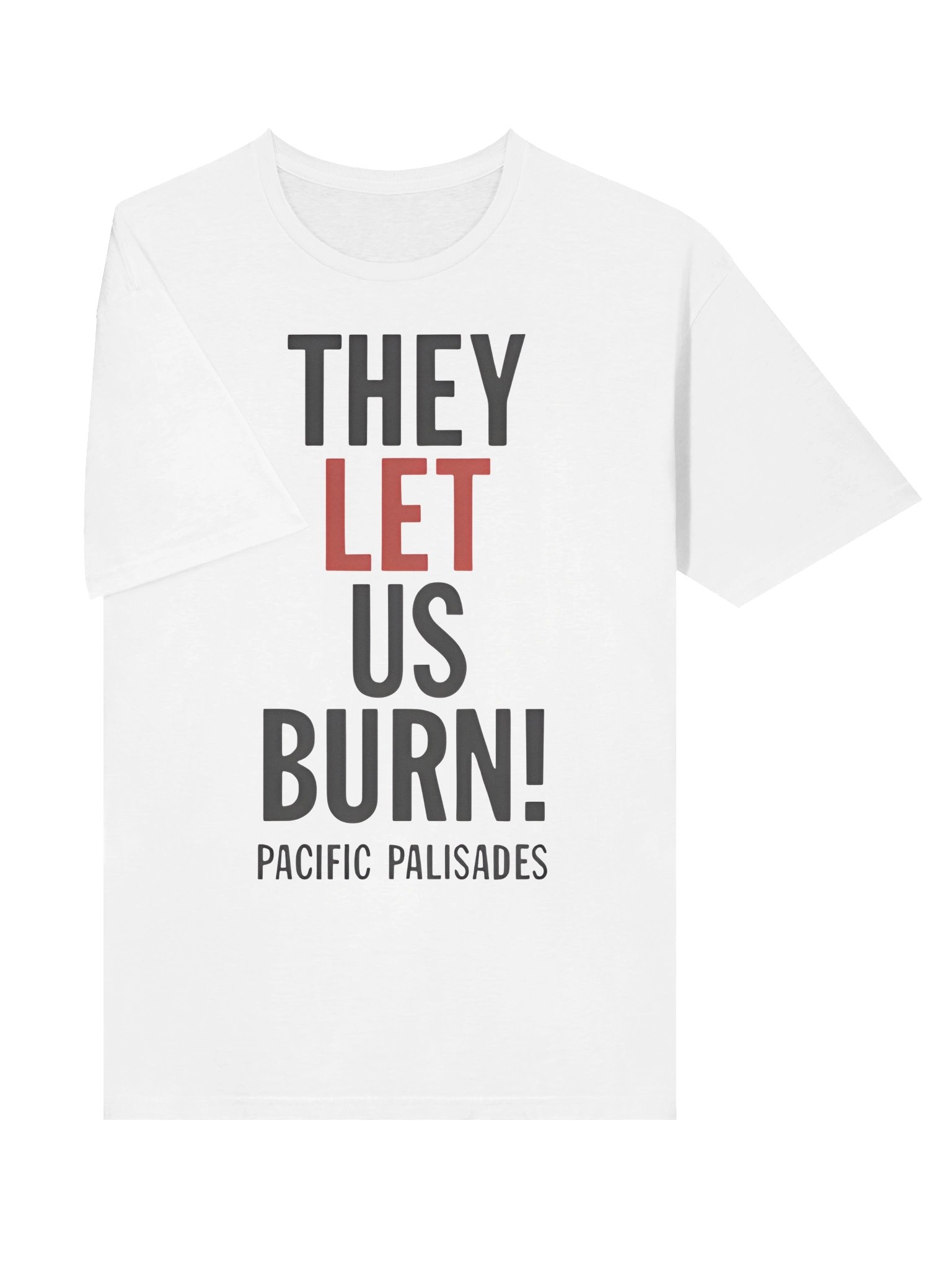 They Let Us Burn Pacific Palisades Shirt product image (3)