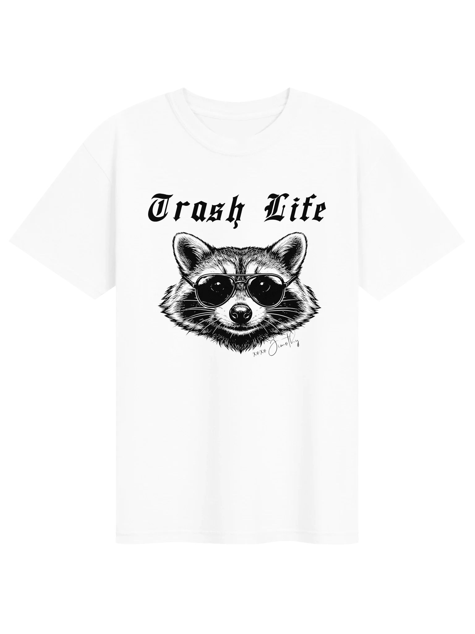 Raccoon Jimothy 'Trash Life' T-Shirt + XOXO Signature | White