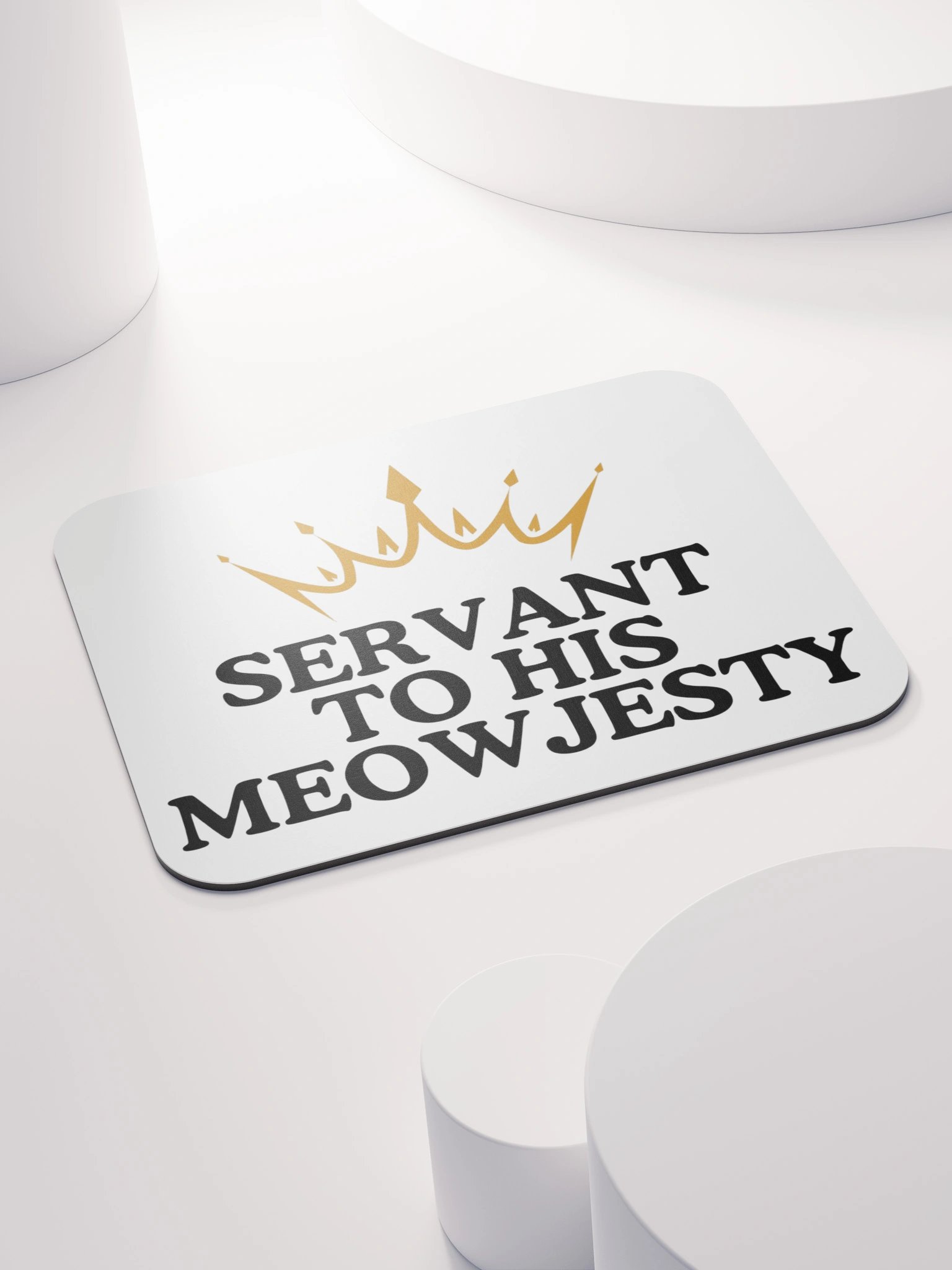 Servant to His Meowjesty Funny Cat Mouse Pad product image (4)