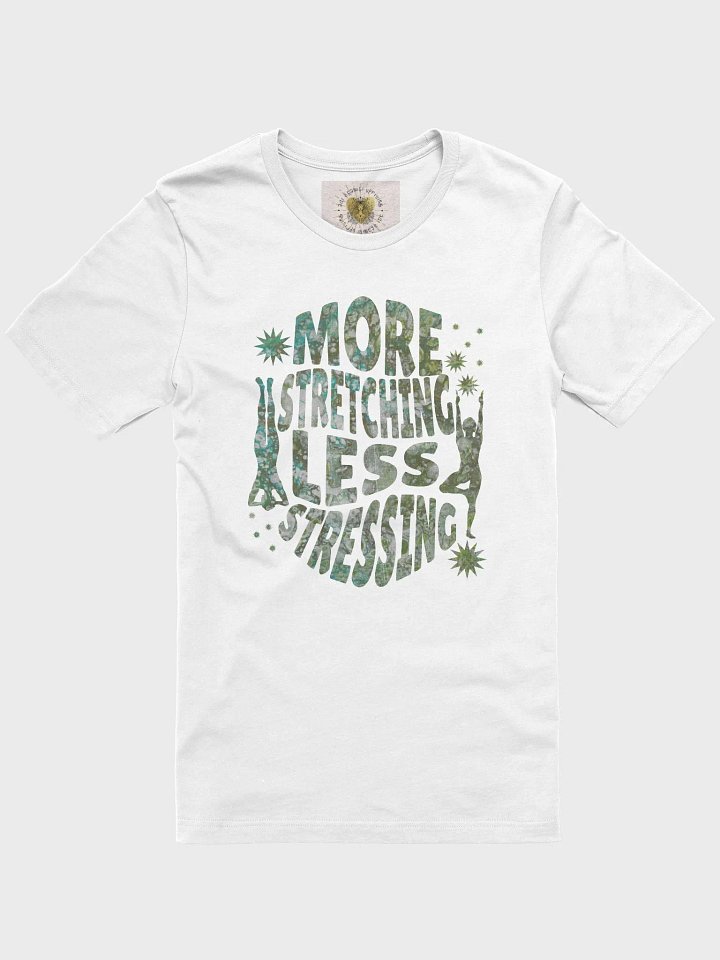 More Stretching Less Stressin Tee 2 product image (1)