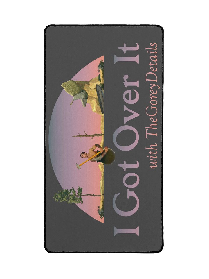I Got Over It - Desk Mat 15.5" x 31.5" product image (2)