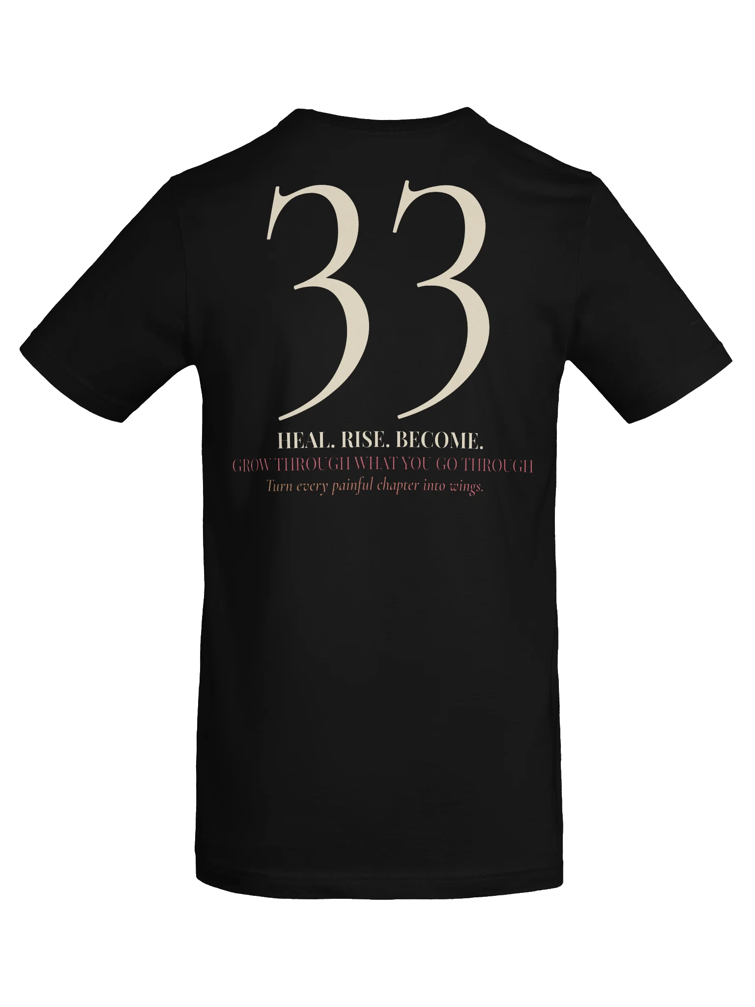 33 — Heal • Rise • Become T-Shirt product image (6)