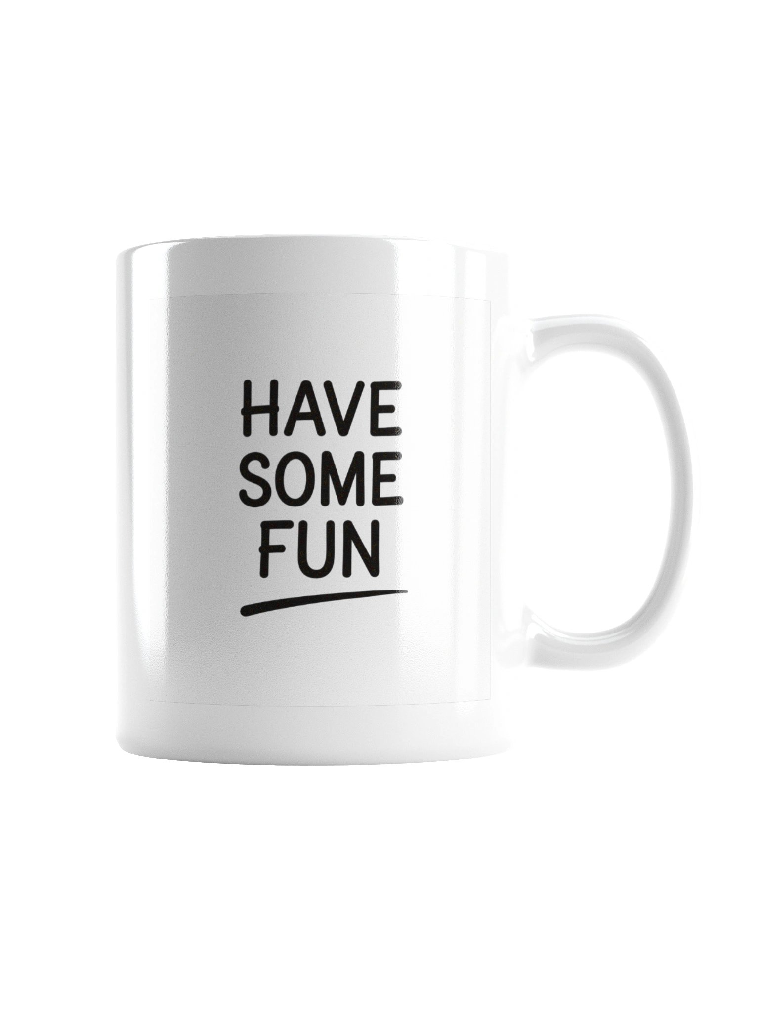 HAVE SOME FUN mug product image (3)