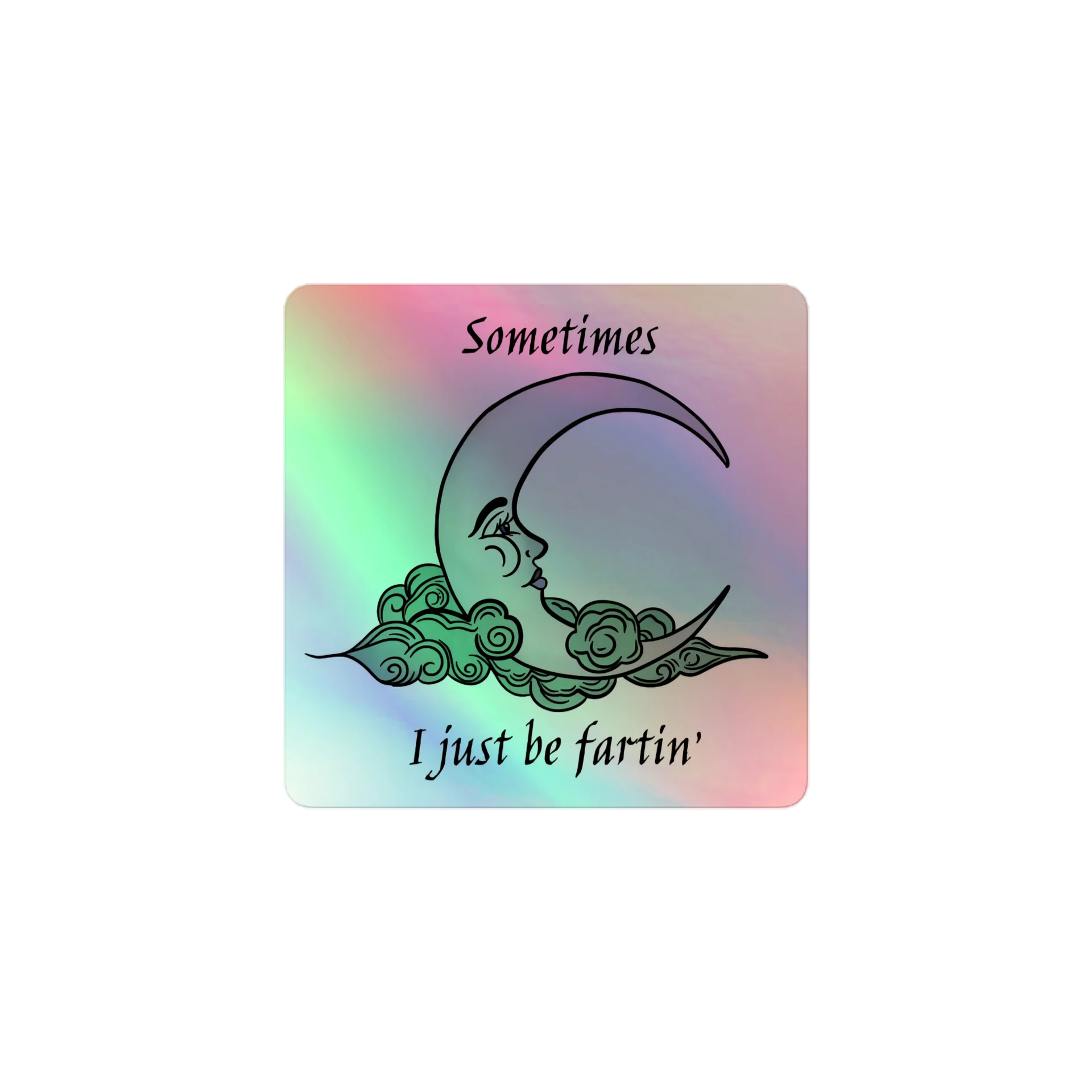 Sometimes I Just Be Fartin’ Moon Sticker Sheet product image (2)