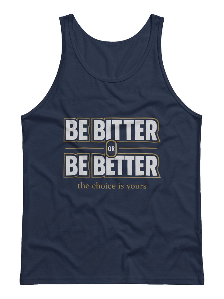 Be Bitter or Be Better tank product image (4)