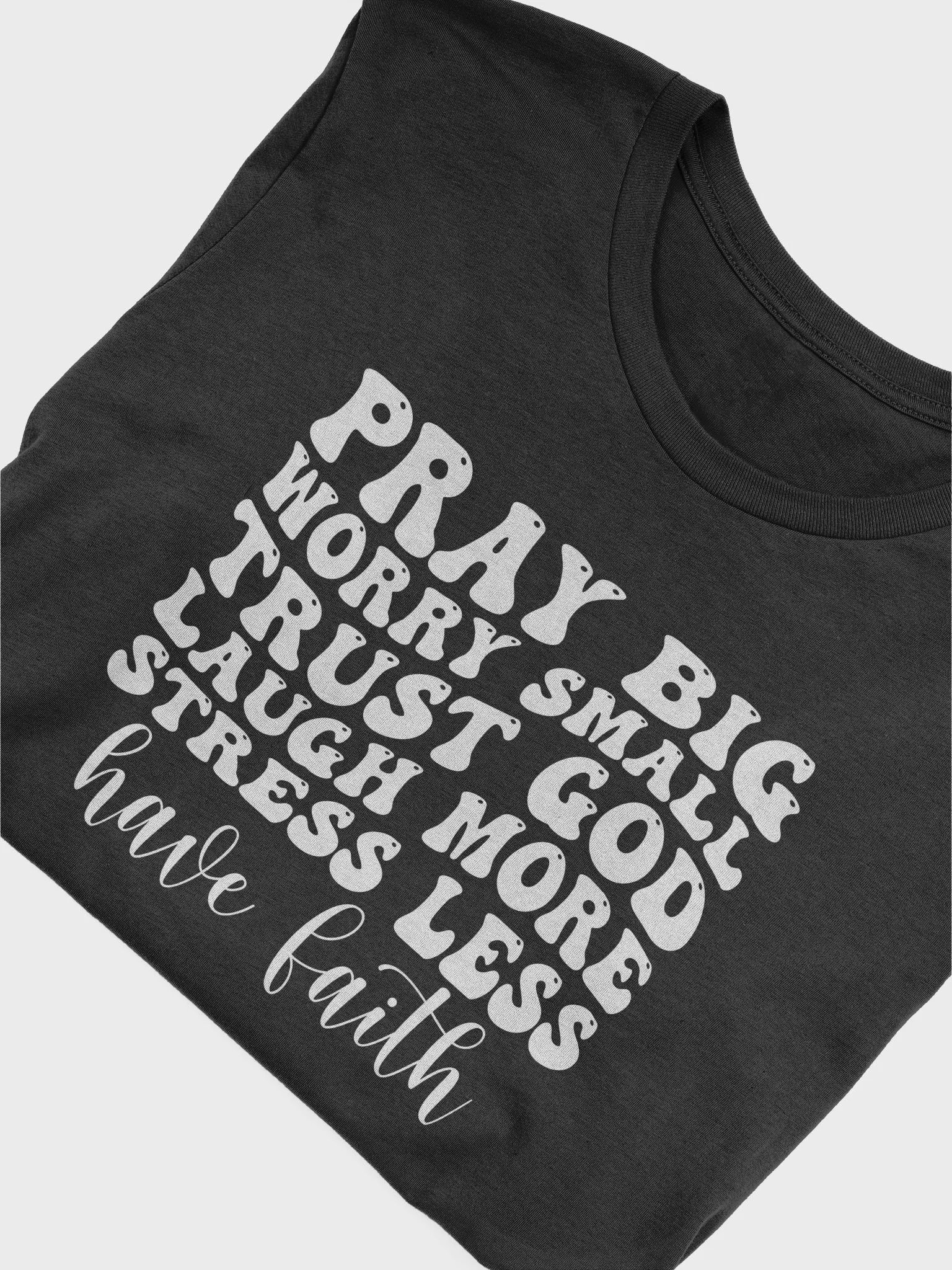 Pray Big Worry Small Trust God Laugh More - Women's Black T-Shirt product image (5)