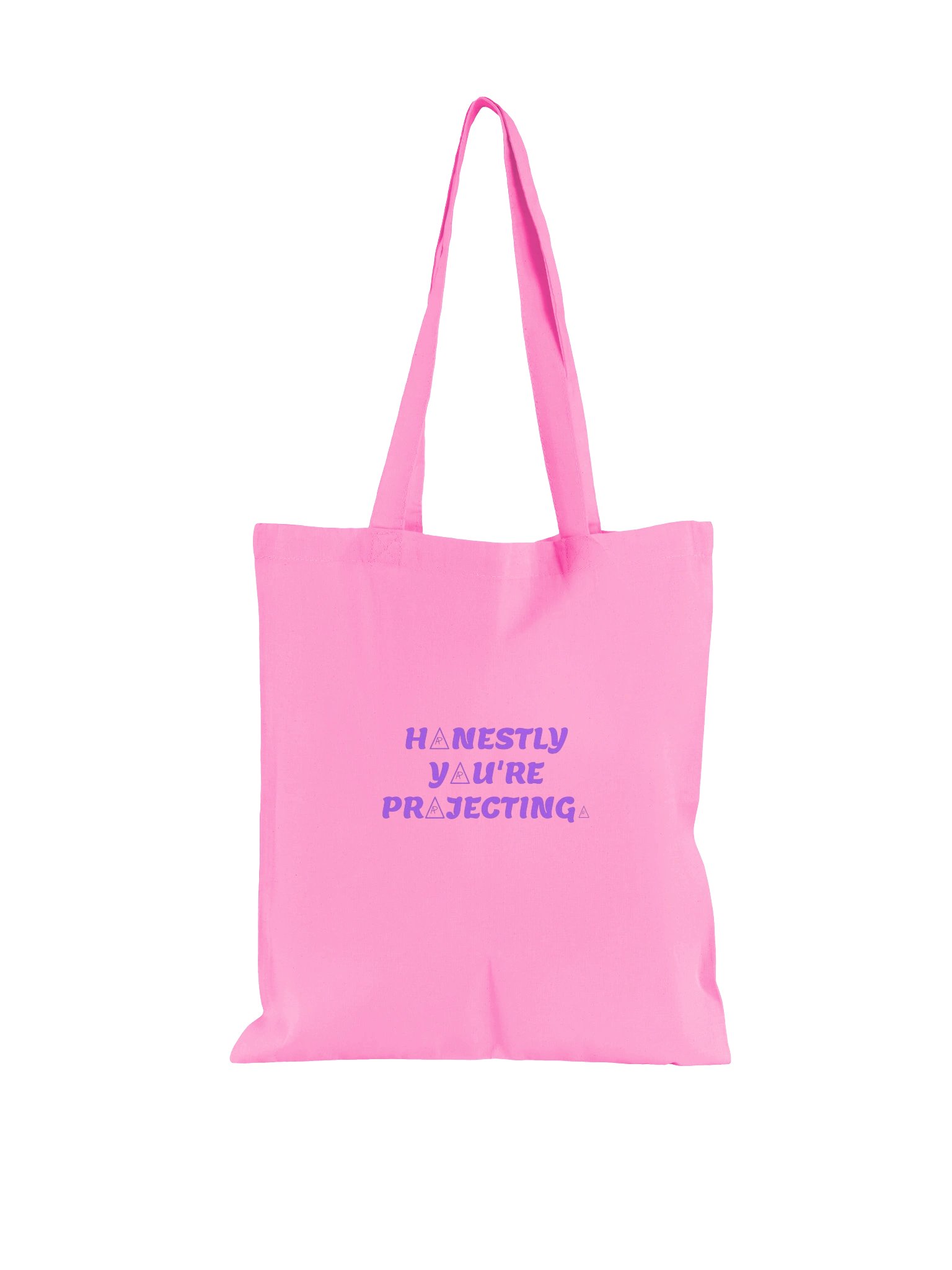 HONESTLY YOU'RE PROJECTING. Tote product image (1)