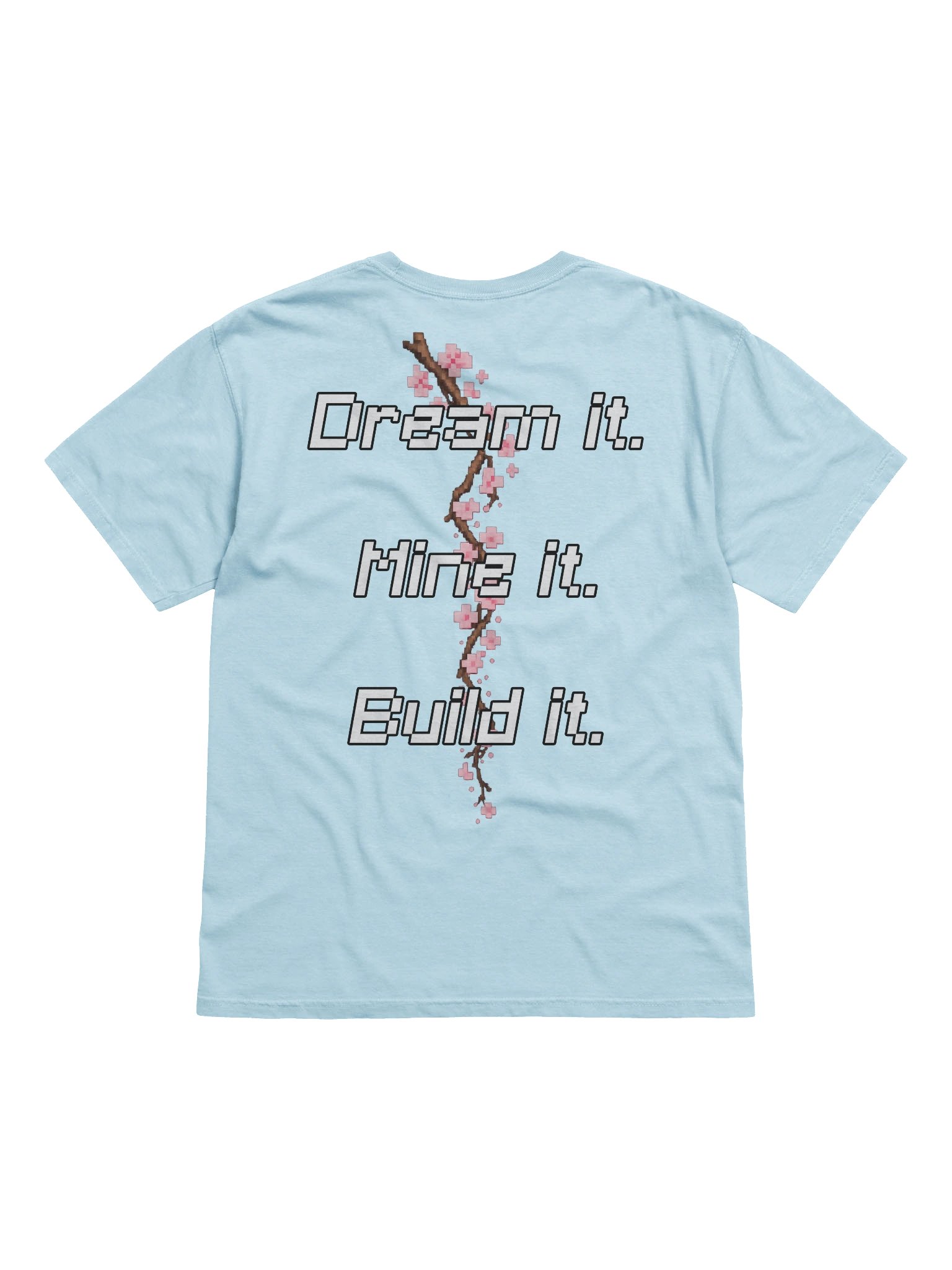Dream it. Mine it. Build it. - Official T-Shirt product image (2)