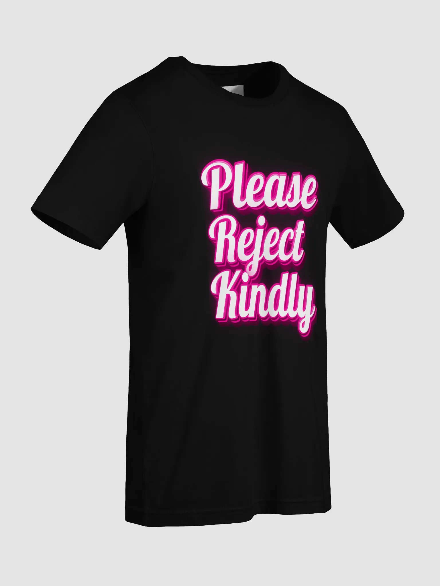Please Reject Kindly Unisex Super Soft Tshirt product image (68)