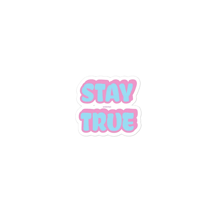 Stay True Sticker product image (2)