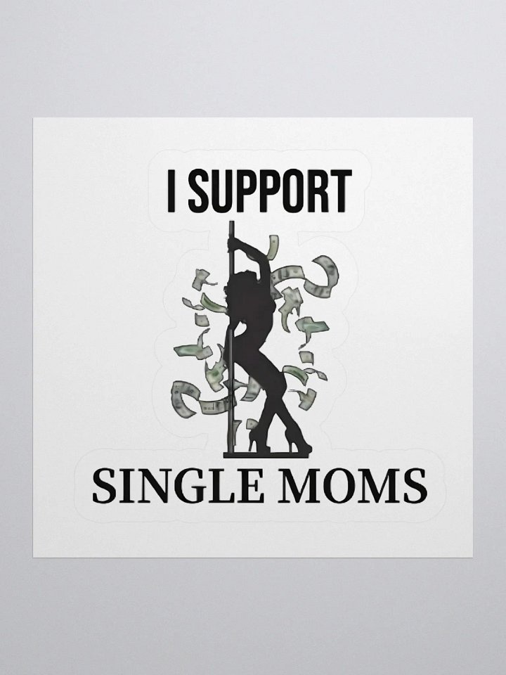 I Support Single Moms Sticker product image (1)