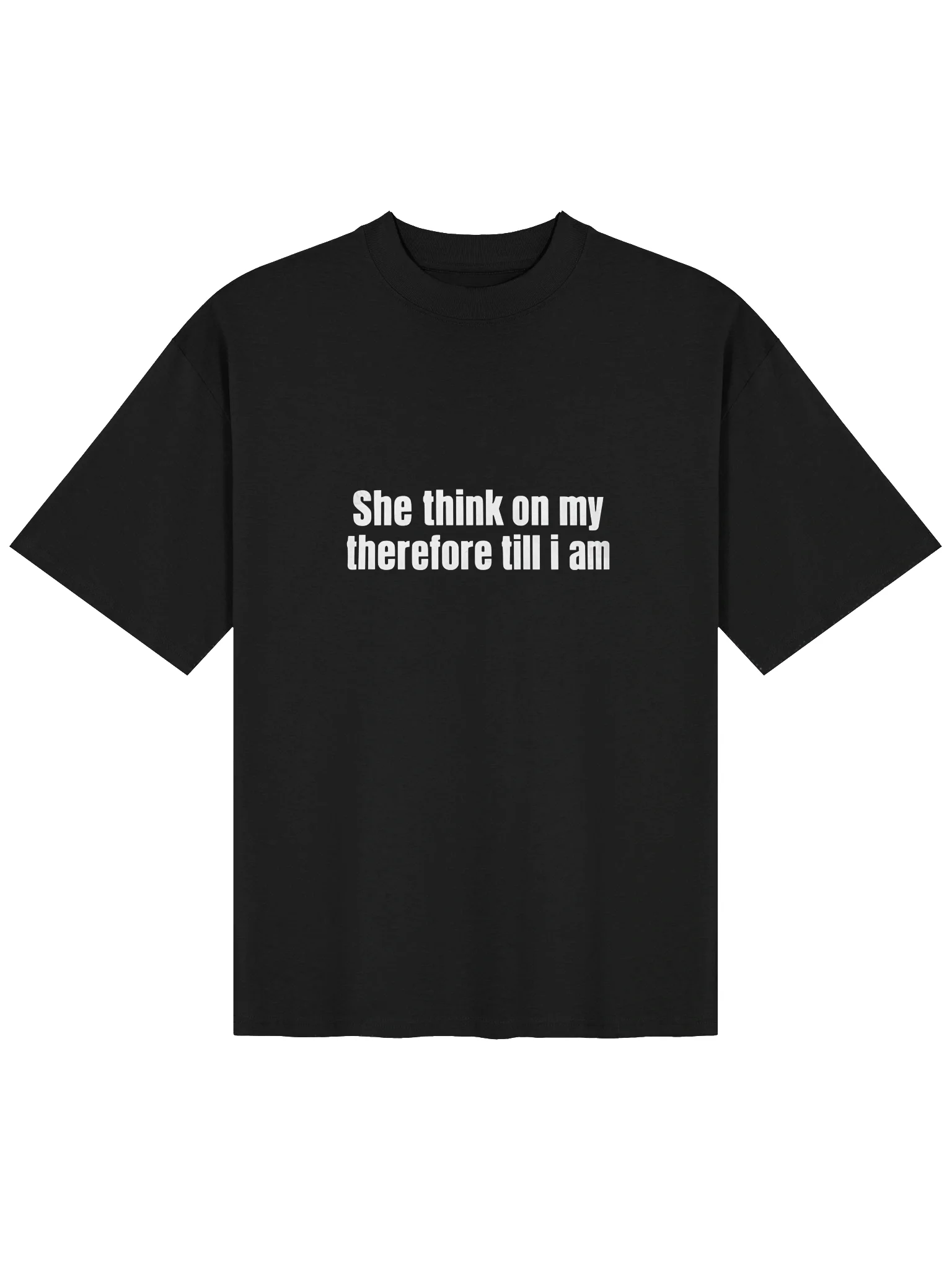She Think on My Therefore Till I Am Shirt product image (37)