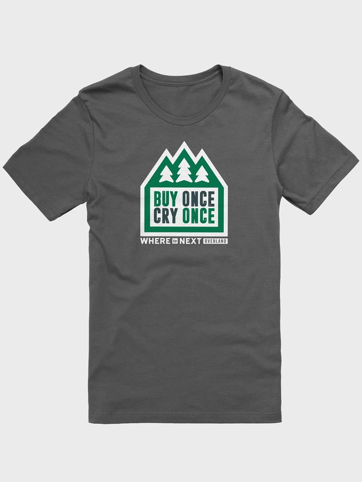 W2N Buy Once Cry Once T-Shirt product image (2)